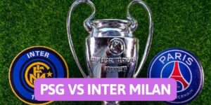 Nhận định bóng đá PSG vs Inter Milan, 02h00 ngày 1/6
